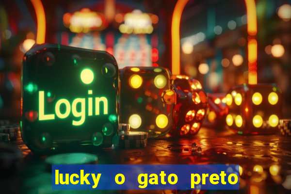 lucky o gato preto filme completo dublado download